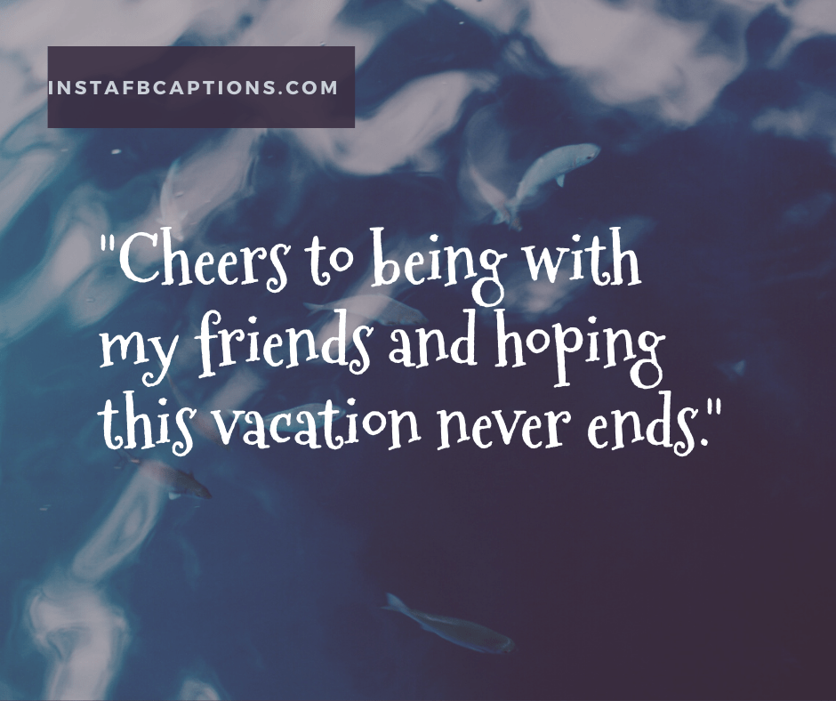 Elf Captions   - Cheers to being with my friends and hoping this vacation never ends - CHRISTMAS Instagram Captions, Quotes, and Hashtags in 2023