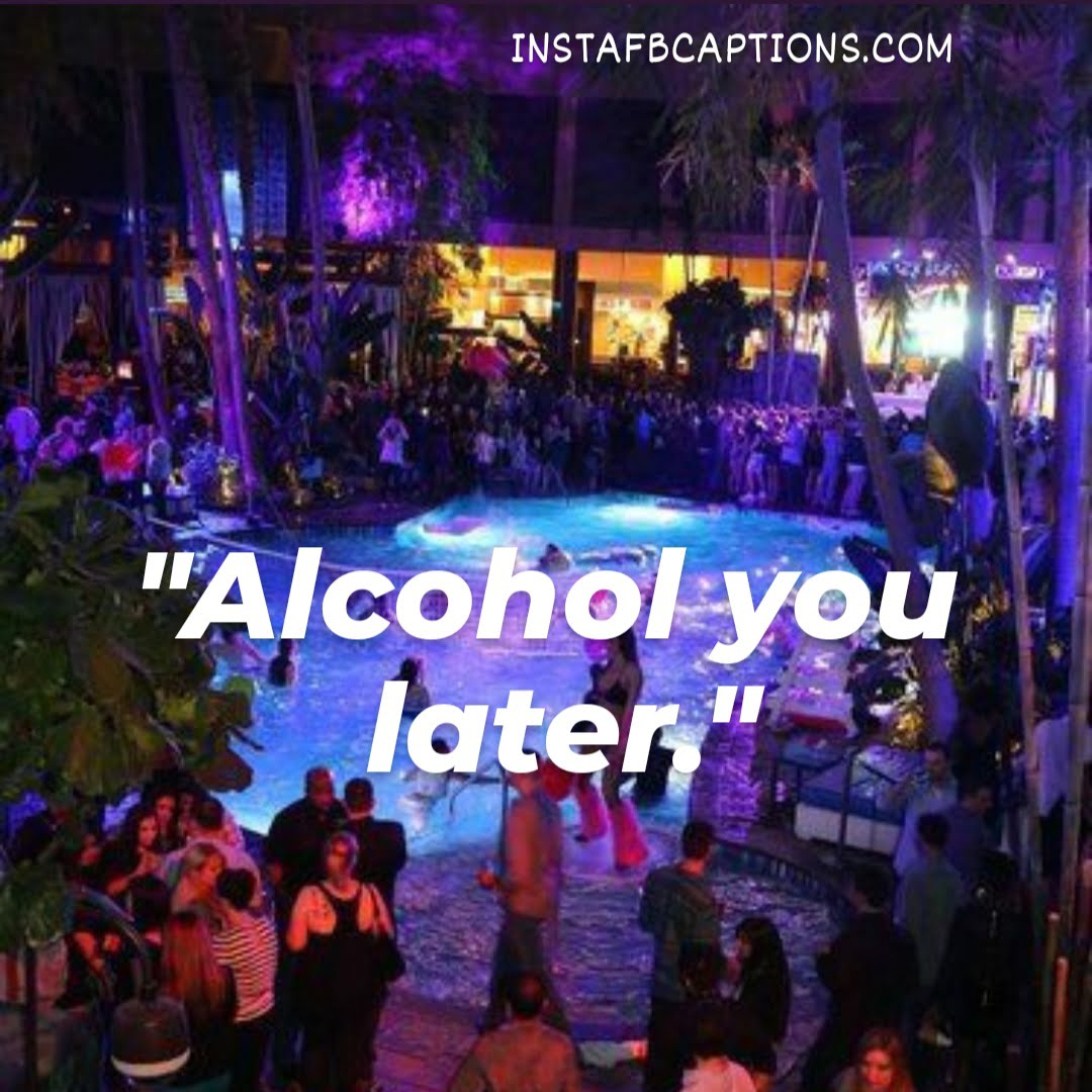 Alcohol You Later - Alcohol you later - Party Captions for Instagram || (Cocktail Rocking Dresses)