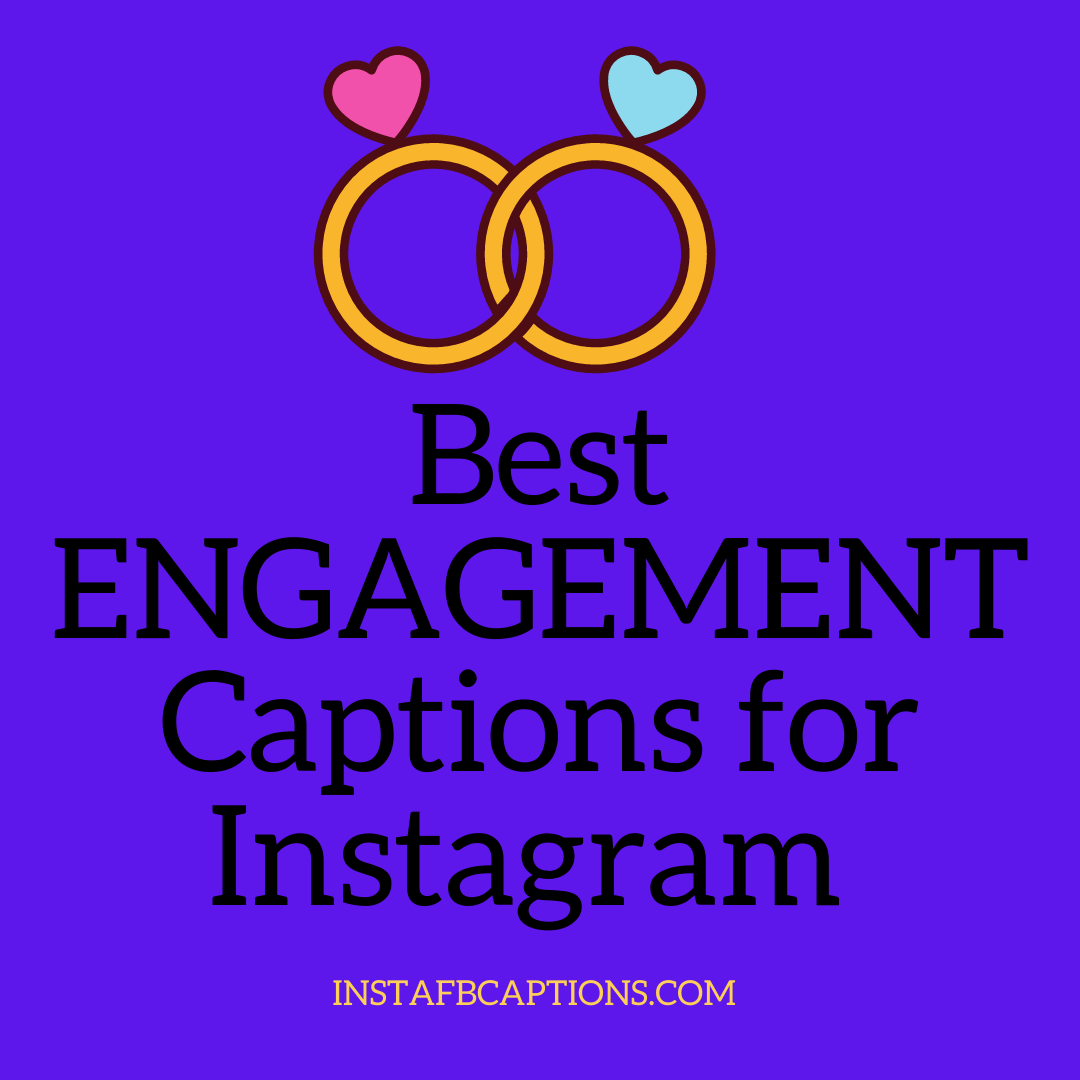 engagement captions  - Best ENGAGEMENT Captions for Instagram - [New] 95+ Best Engagement Captions For Instagram 2023