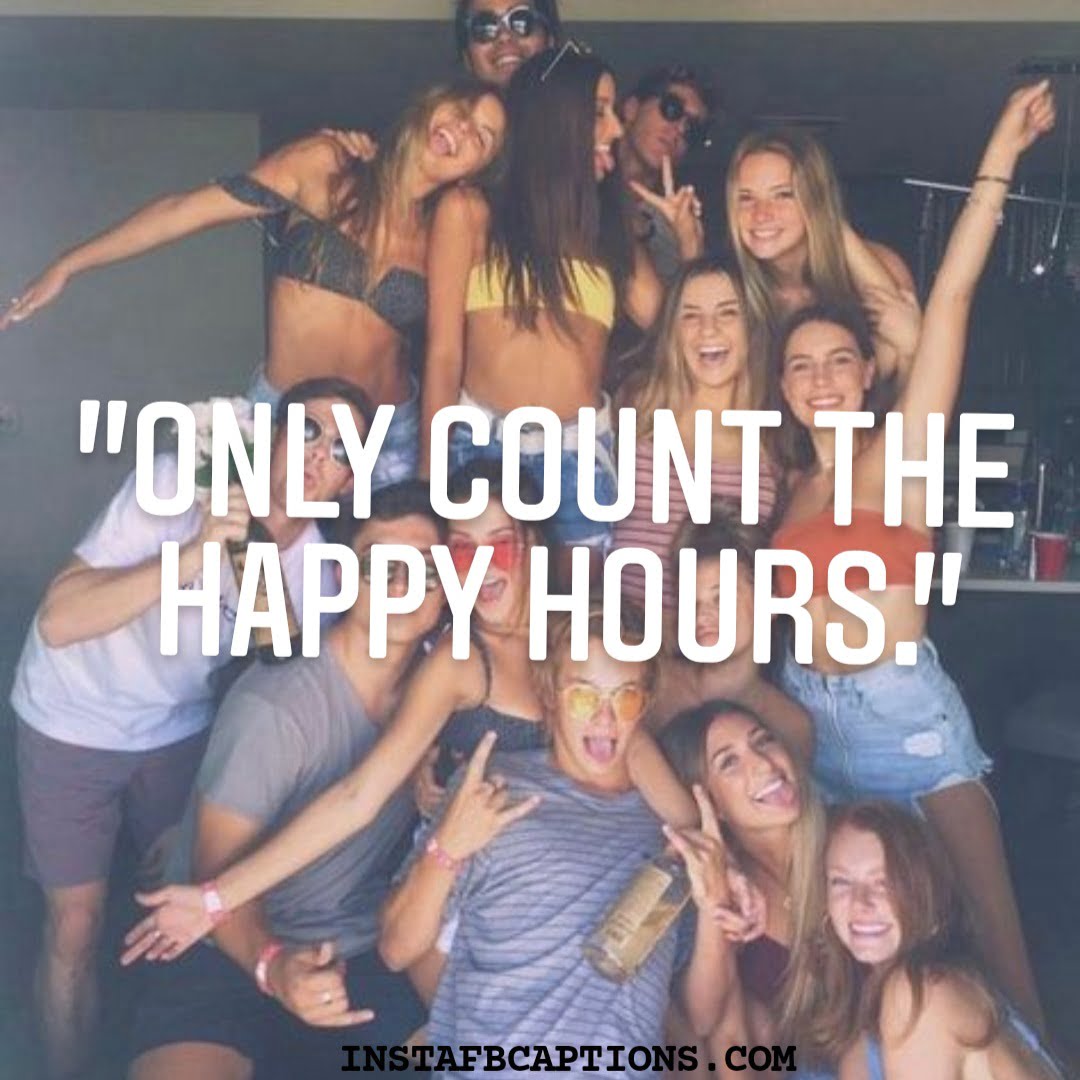 Only Count The Happy Hours - Only count the happy hours - Party Captions for Instagram || (Cocktail Rocking Dresses)
