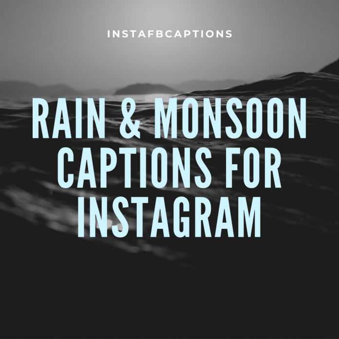 Rain & Monsoon Captions For Instagram