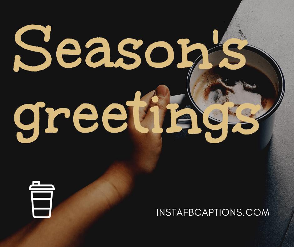Captions for winter nights - Seasons greetings - Short Winter Captions for Instagram – Funny & Snow (Updated)