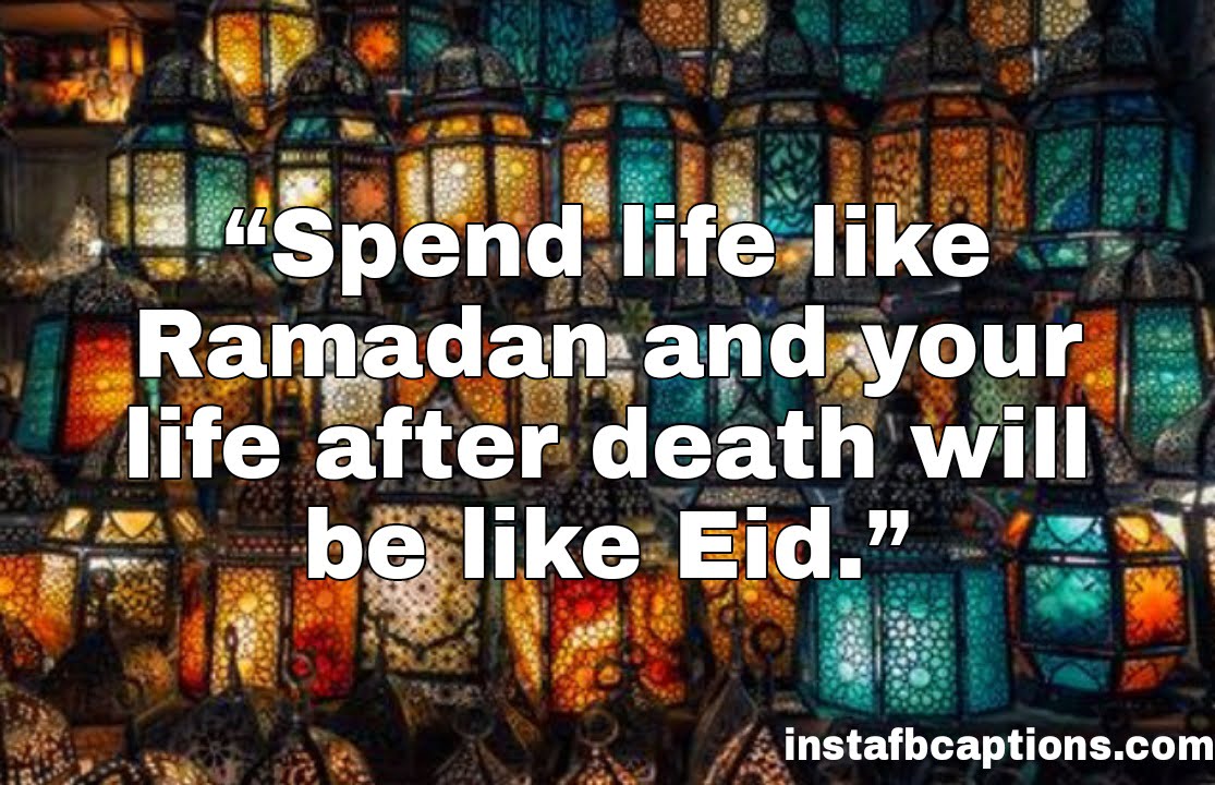 “Spend life like Ramadan and your life after death will be like Eid.” - WhatsApp Image 2020 10 25 at 2 - 100+ Eid Captions for Instagram|| (Funny Hindi Savage)