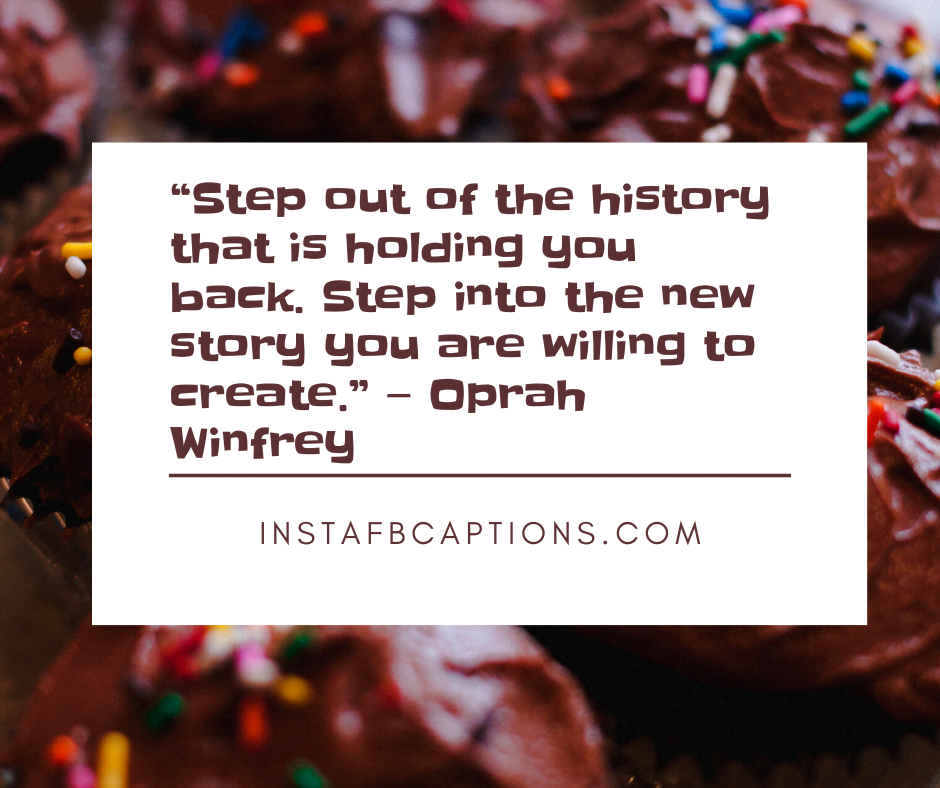 Quotes for March Born  -    Step out of the history that is holding you back - 180+ MARCH Instagram Captions &amp; Quotes 2022
