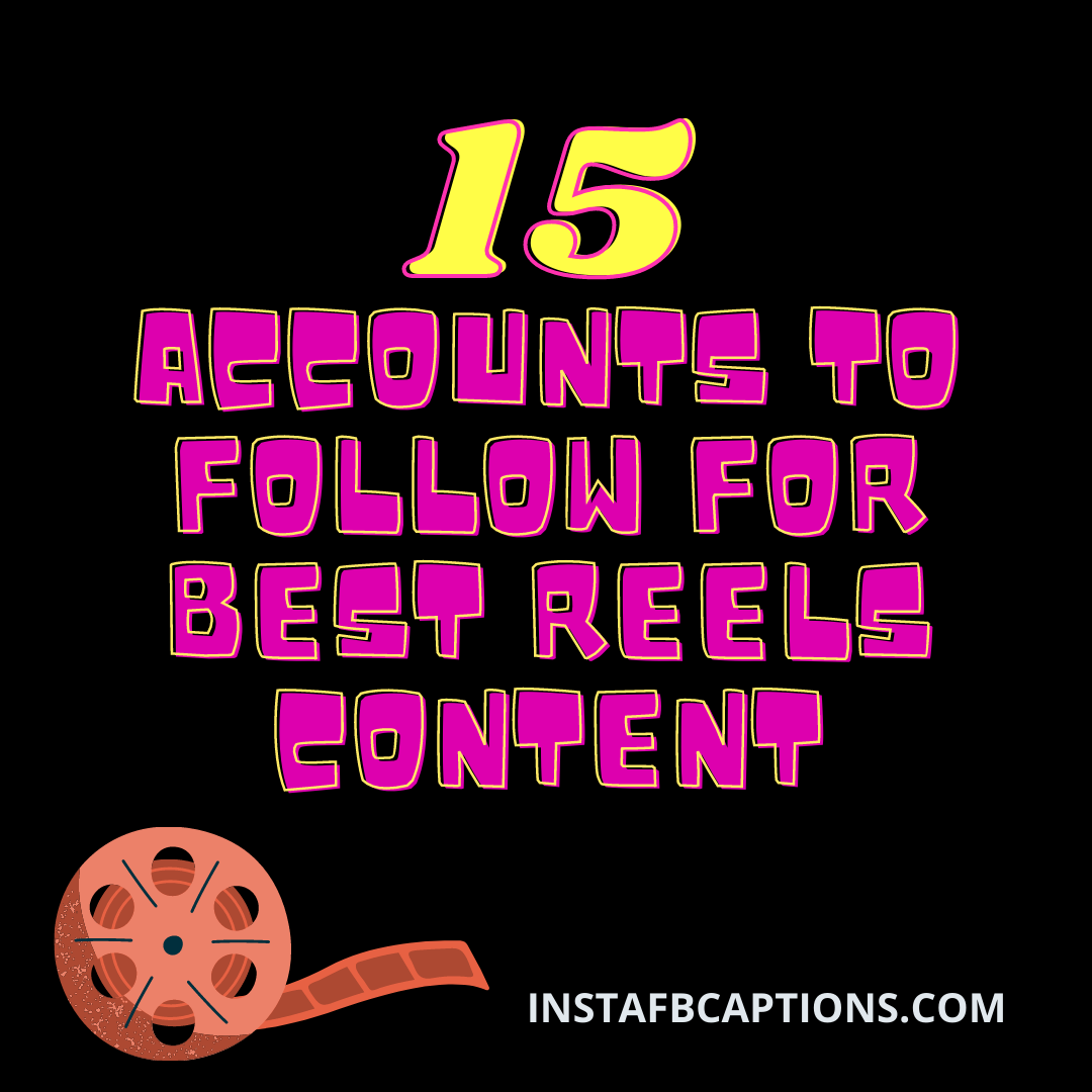 Accounts To Follow For Best Reels Content  - Accounts To Follow For Best Reels Content - 15 Instagram Accounts For Best Reels Content in 2022