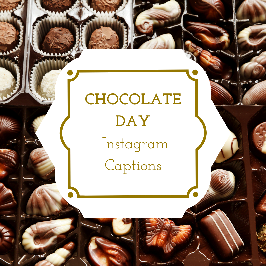 Chocolate Day Instagram Captions  - CHOCOLATE DAY Instagram Captions - [New] CHOCOLATE DAY Captions Quotes for Instagram in 2023