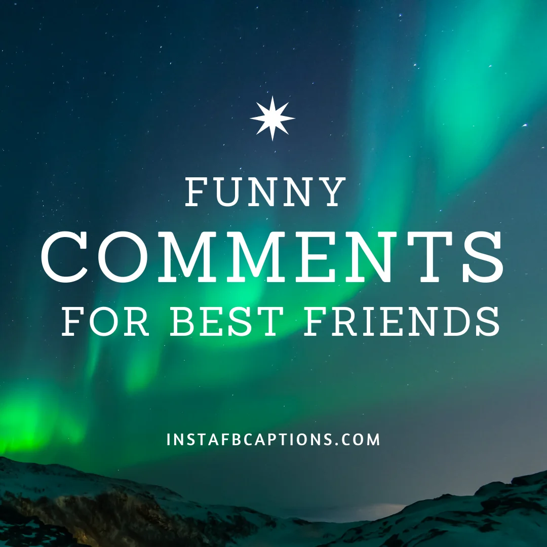 New] Funny Comments On Best Friend's Pic 2023