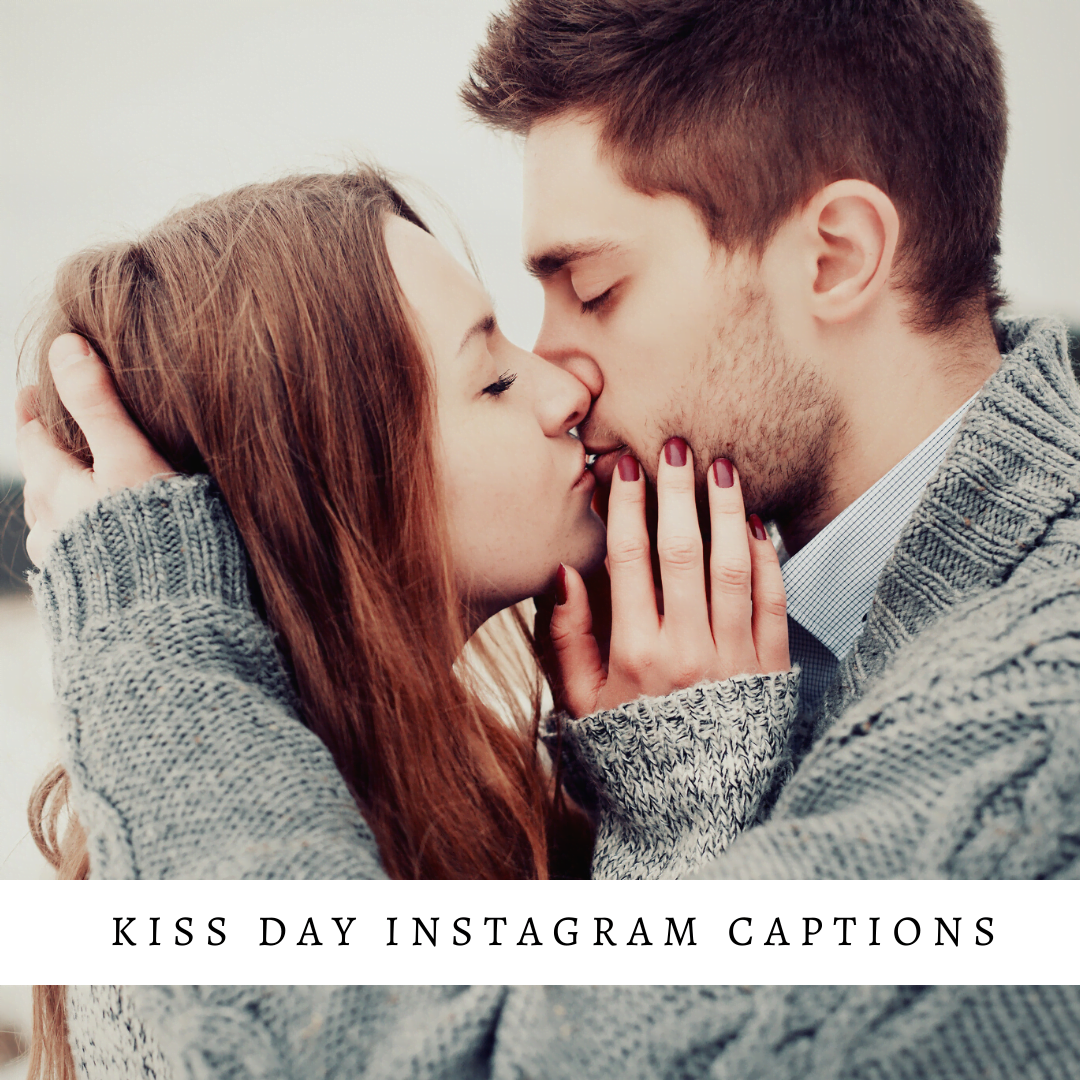Kiss Day Instagram Captions  - KISS DAY Instagram Captions - [New] KISS DAY Captions Quotes for Instagram in 2023