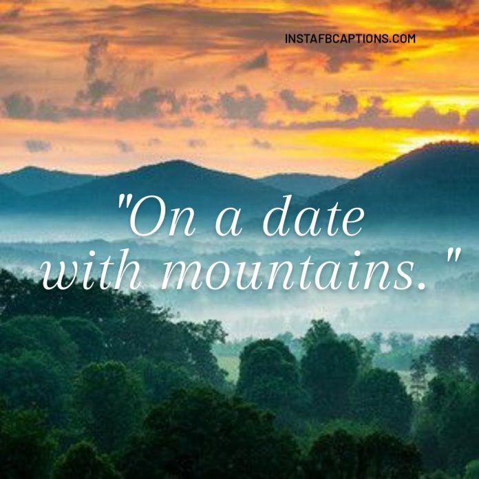 [Best] Hills Captions For Mountain Lovers In 2024 InstaFbCaptions