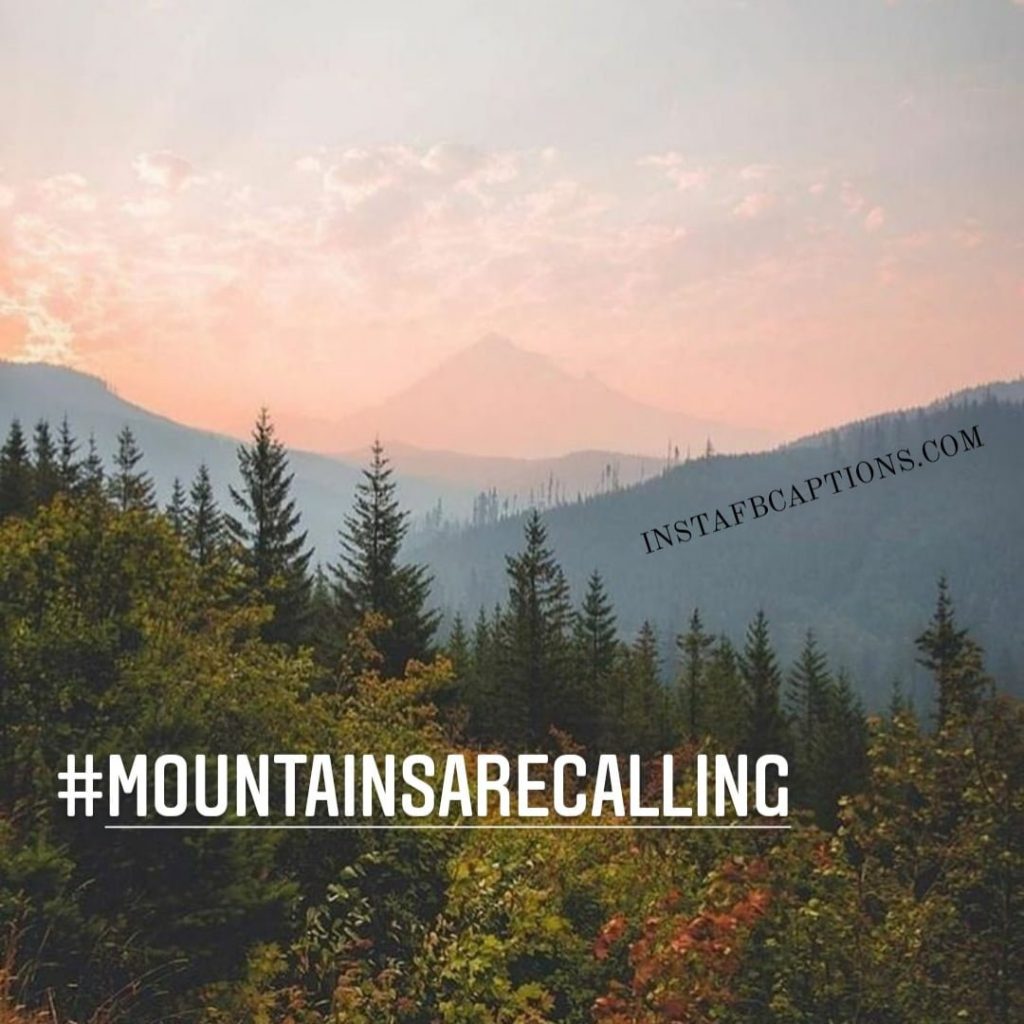 [Best] Hills Captions For Mountain Lovers In 2024