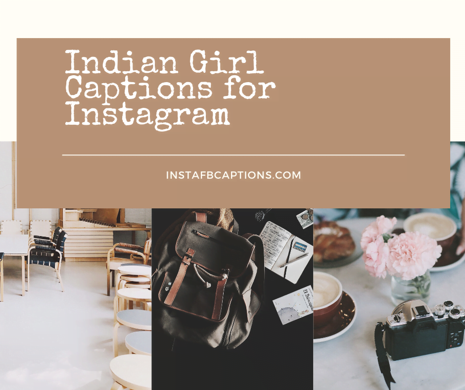 Indian Girl Captions For Instagram  - Indian Girl Captions for Instagram - GIRLS Instagram Captions and Quotes in 2022
