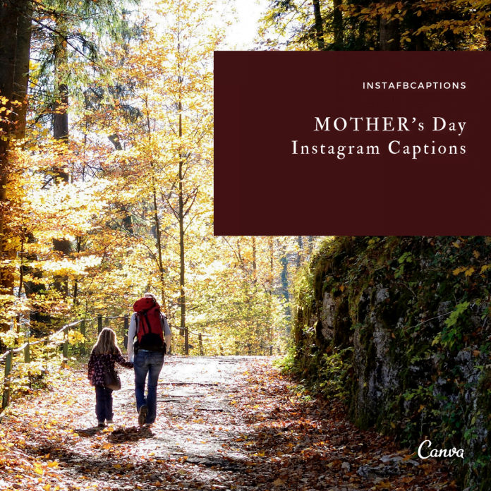 Mother's Day Instagram Captions