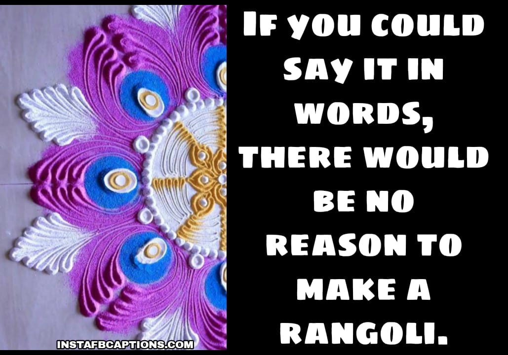 Rangoli Captions In English  - Rangoli Captions in English - 100+ RANGOLI Instagram Captions &#038; Quotes 2022
