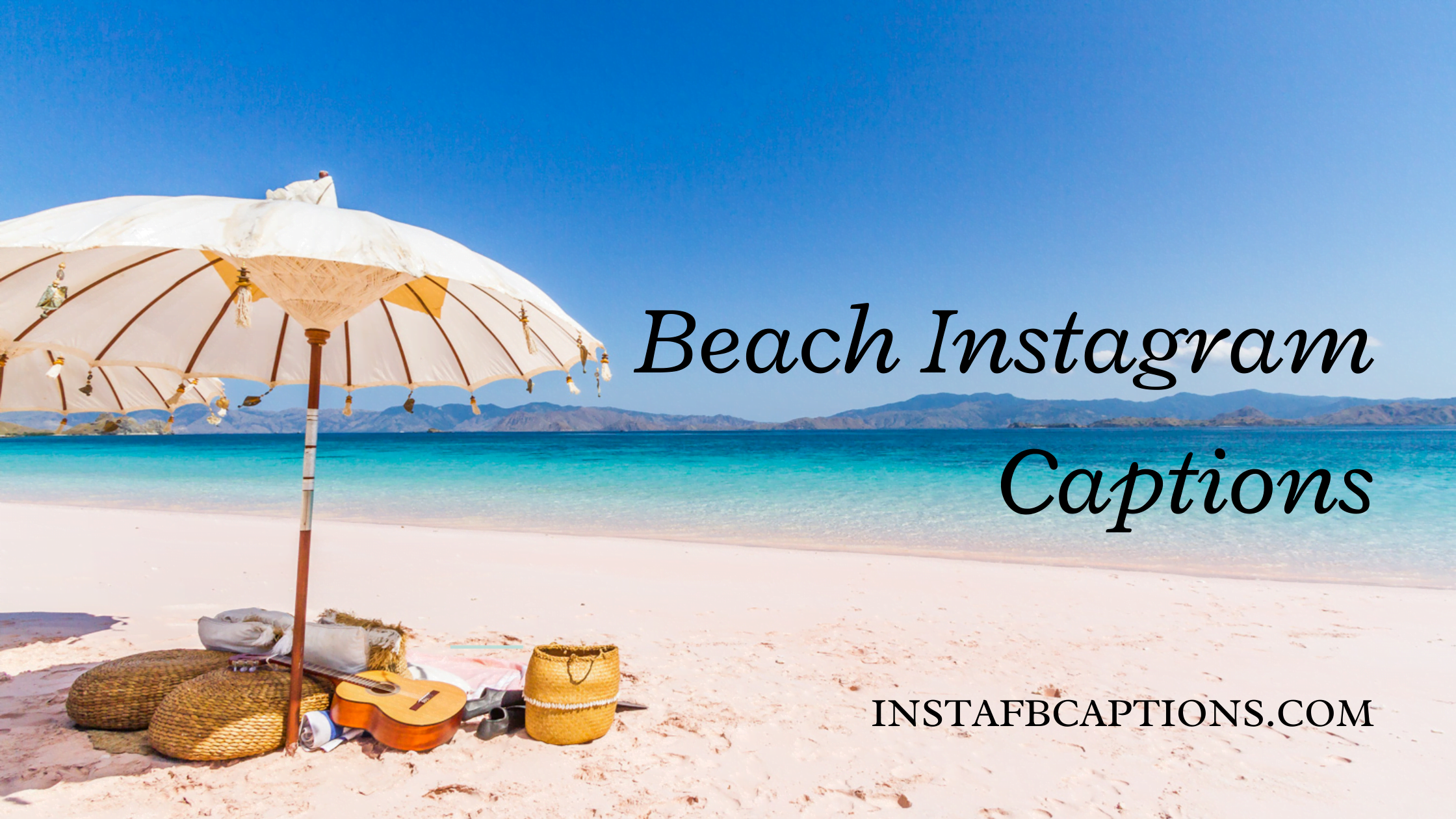 Beach Instagram Captions  - Beach Instagram Captions - 120+ BEACH Instagram Captions and Quotes in 2023
