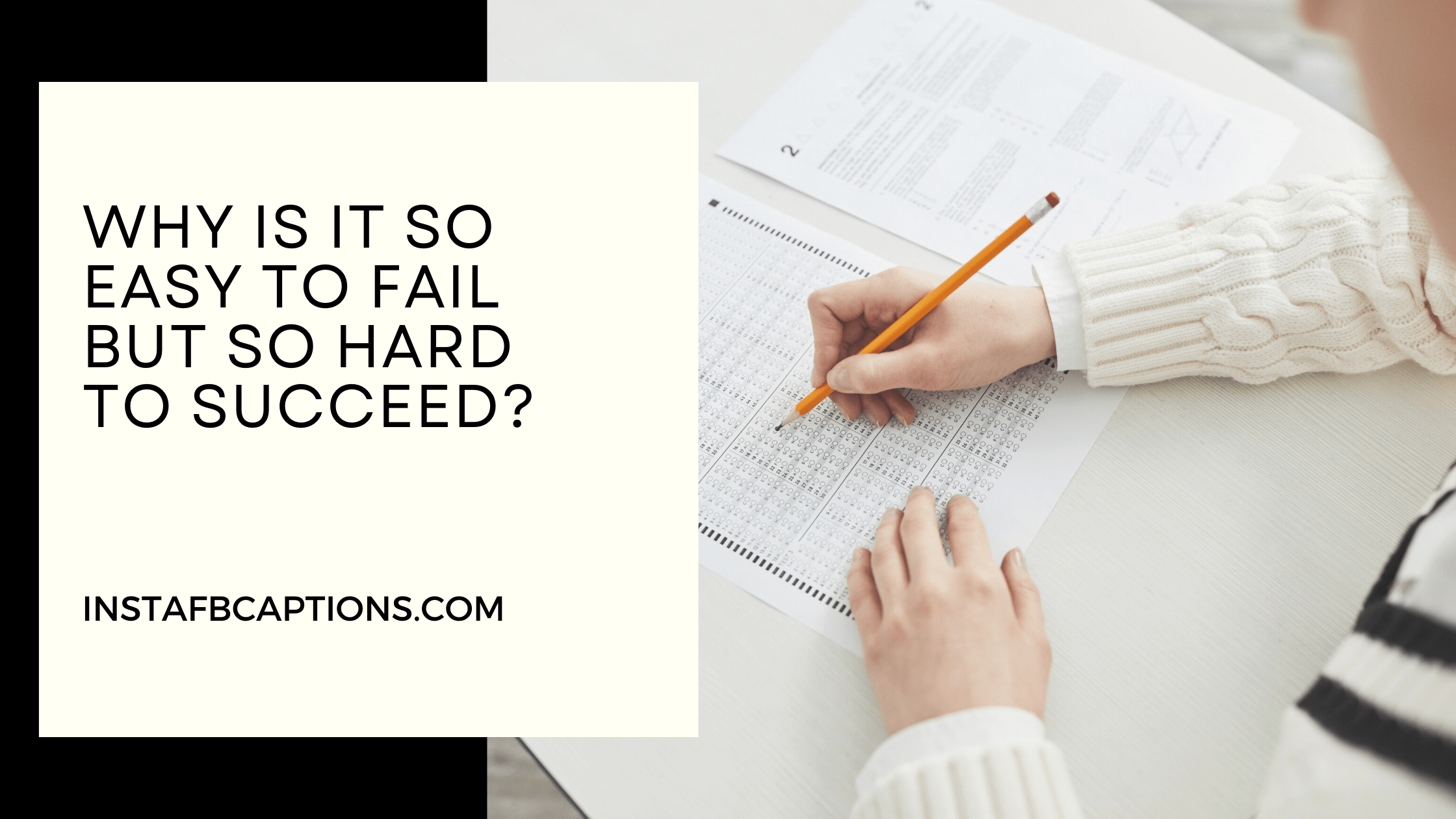 Why is it so easy to fail but so hard to succeed?  - Funny Exam Captions for Instagram - Life&#8217;s Too Short to Be Serious &#8211; Funny Instagram Captions [2023]