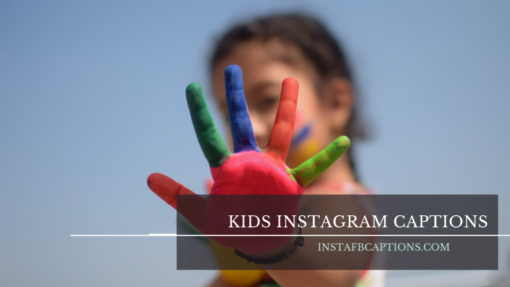 [New] KIDS Instagram Captions for Son and Daughter in 2024