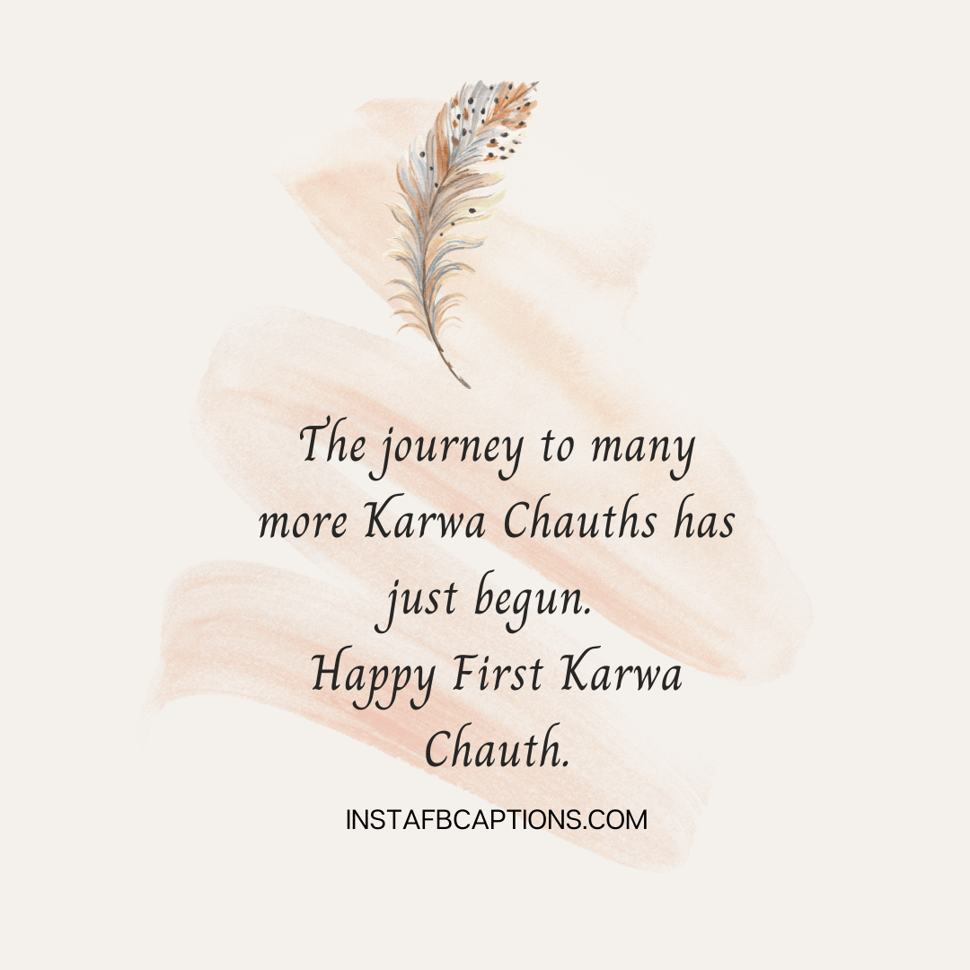 The journey to many more Karwa Chauths has just begun. Happy First Karwa Chauth.  - Karva Chauth Captions for Husband - Happy Karwa Chauth &#8211; Instagram Captions, Quotes &#038; Wishes in 2023