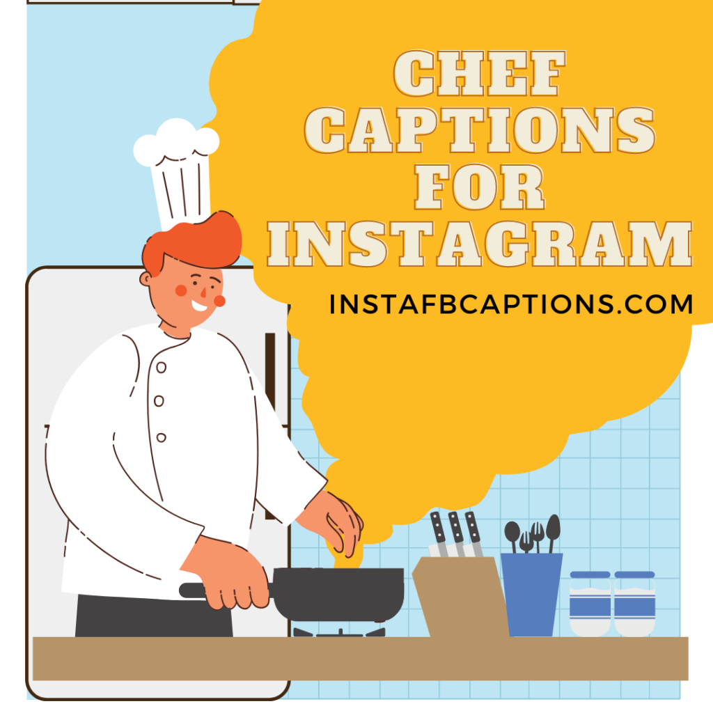 CHEF Instagram Captions and Quotes in 2024 - InstaFbCaptions | Best ...