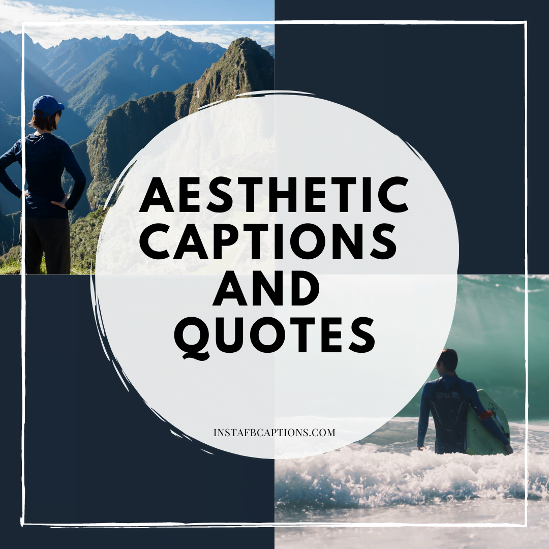 Aesthetic Captions And Quotes  - Aesthetic Captions and Quotes - Aesthetic Captions &#038; Quotes For Instagram &#8211; 2023