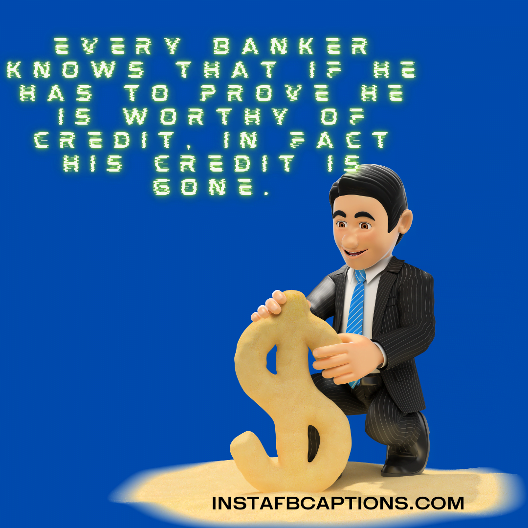 Banking Success Defined By These Top Quotes  - Banking Success defined by these top quotes - 80+ BANKER Instagram Captions and Quotes in 2022