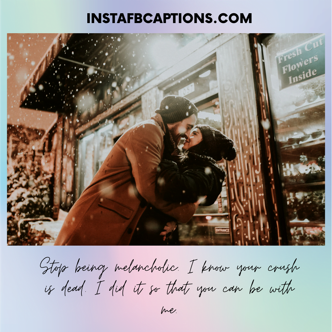 A man and a lady holding each other and a text written - Stop being melancholic. I know your crush is dead. I did it so that you can be with me.  - Dark humour Pickup Lines that actually Works - 85+ Carry Out Dark Pick Up Lines By Being Witty [2023]