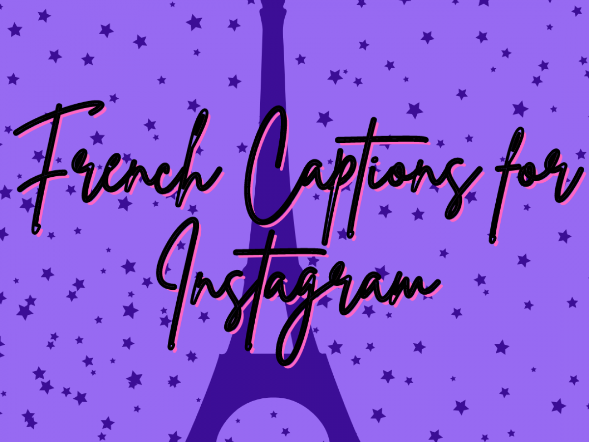 97 French Instagram Captions with Meaning in 2023