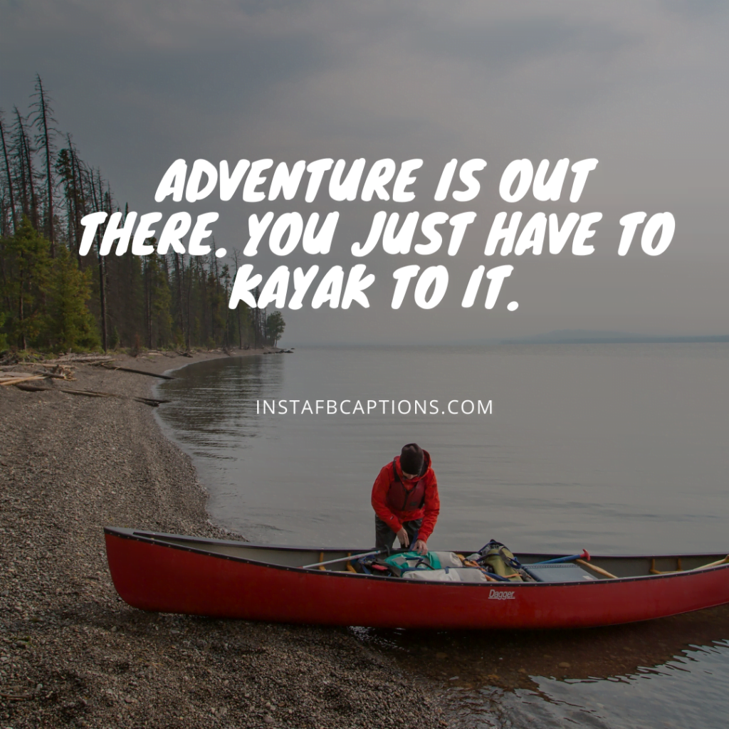 100+ Amazing Paddling & Kayaking Quotes in 2024 InstaFbCaptions Best Instagram Captions 2024