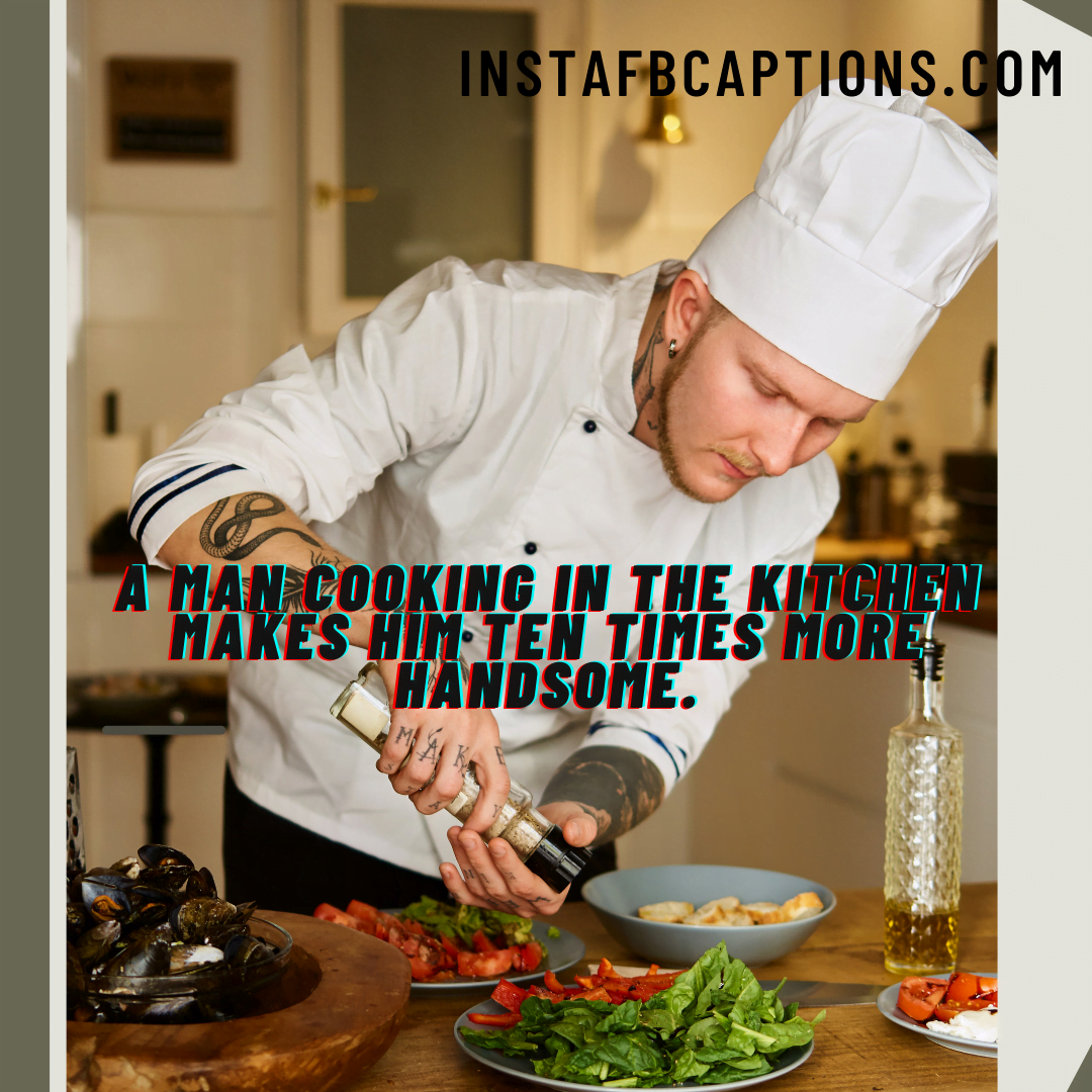 Let Your Son Take Over The Charge Of A Chef Captions  - Let your son take over the charge of a chef captions - CHEF Instagram Captions and Quotes in 2023