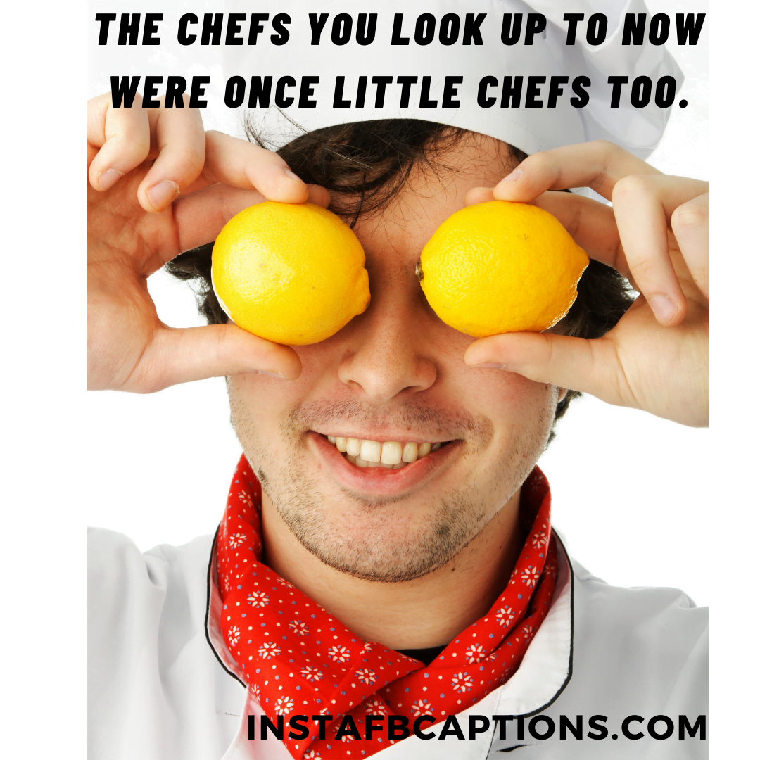 Little Chef Captions For Instagram  - Little Chef Captions for Instagram - CHEF Instagram Captions and Quotes in 2023