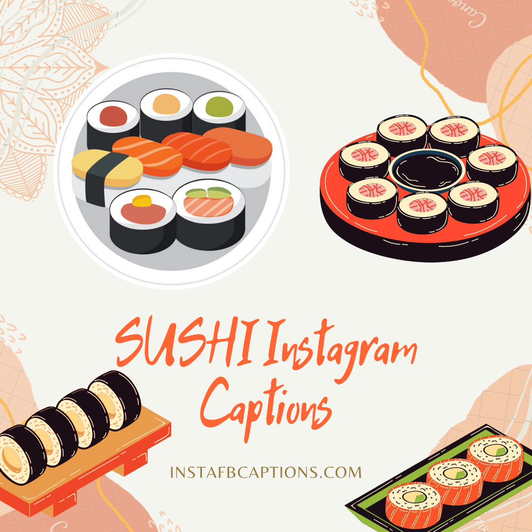300+ Sushi Instagram Captions To Use In 2021  - 300 SUSHI Instagram Captions to use in 2021 - 300+ SUSHI Instagram Captions to use in 2023