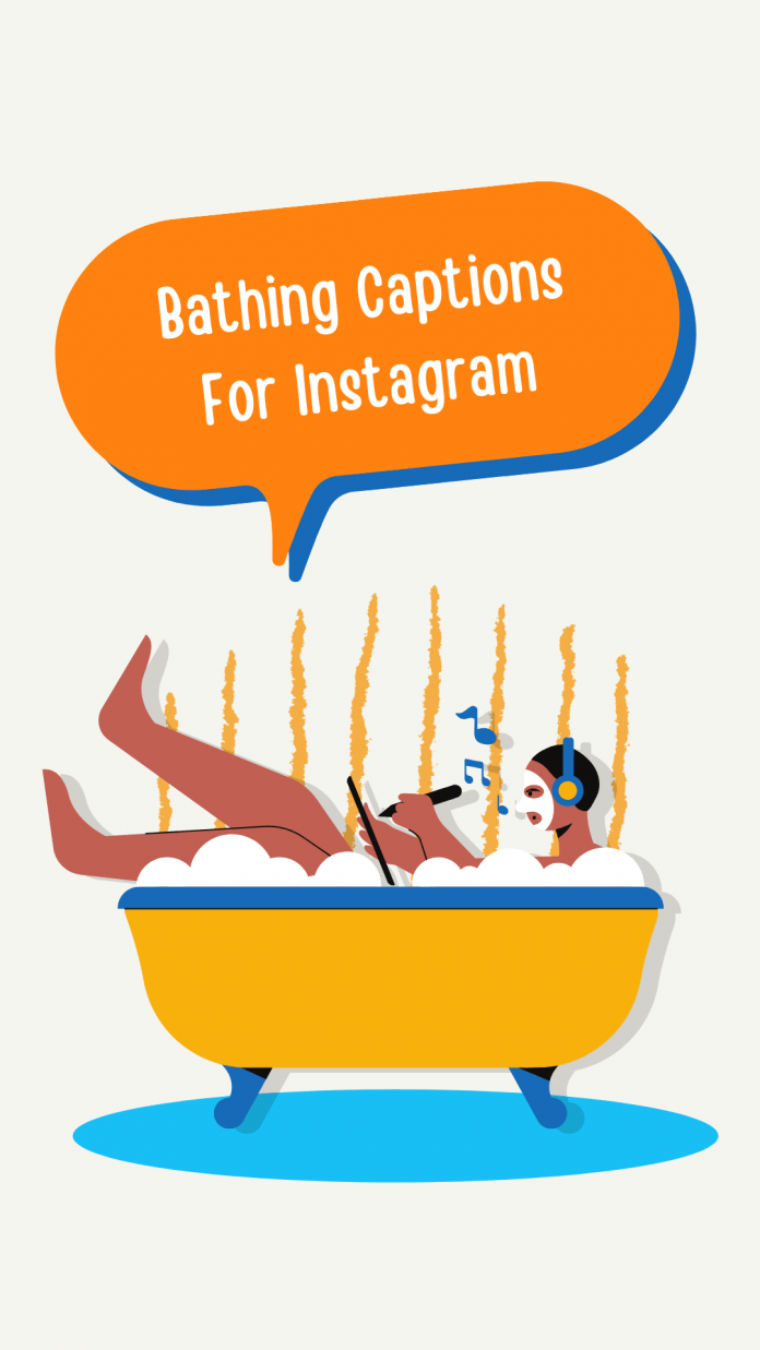 Bathing Captions For Instagram