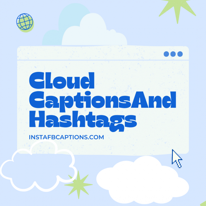 Cloud Captions, Quotes, Sayings And Hashtags In 2021