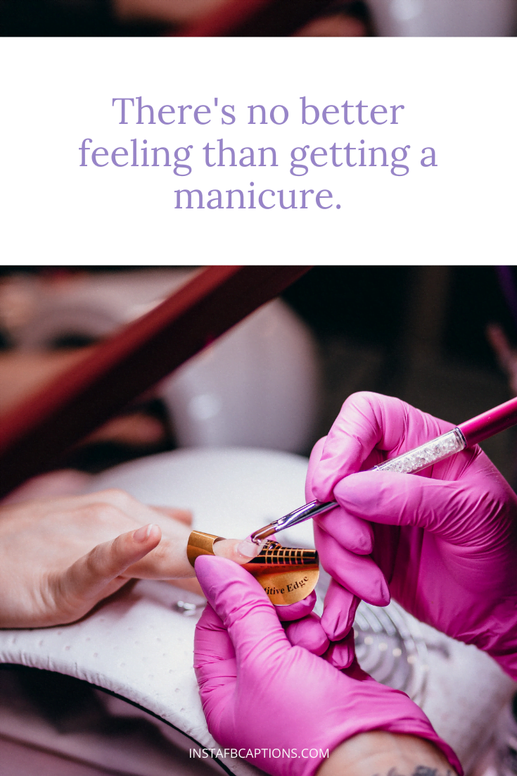 Manicure Quotes As Captions After A Refreshing Procedure  - Manicure Quotes as Captions after a Refreshing Procedure - 92+ NAILS Instagram Captions for NailArt &#038; Manicure in 2024