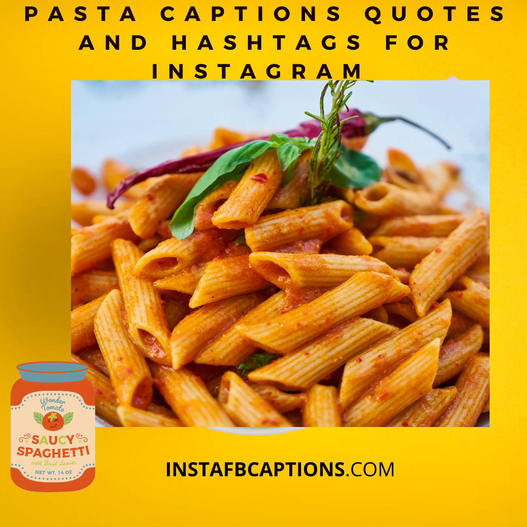Pasta Captions Quotes And Hashtags For Instagram  - Pasta Captions Quotes And Hashtags For Instagram  - Instagram Captions for Delicious Pasta Pictures in 2023