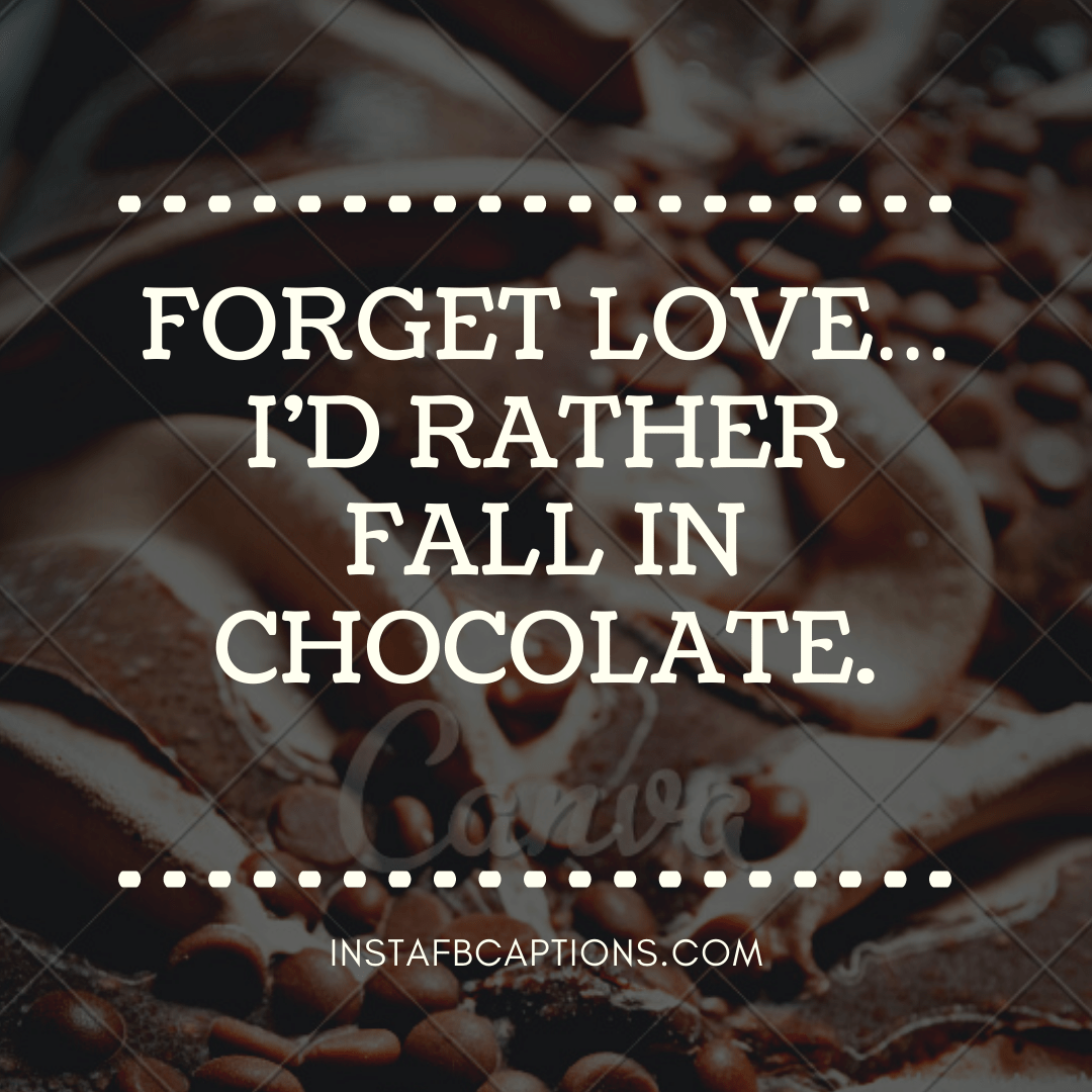 Romantic Valentine's Day Chocolate Quotes  - Romantic Valentines Day Chocolate Quotes - 97+ Chocolate Lover Captions For Instagram in 2023