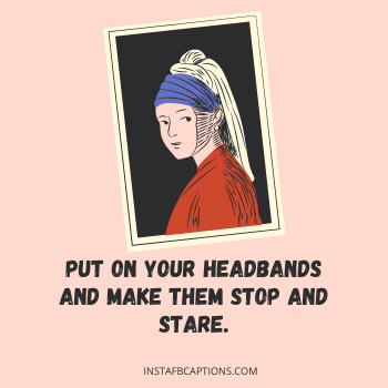 Show Off Captions For Pictures Wearing Headband  - Show off Captions for Pictures Wearing Headband - 85+ Headband Instagram Captions for Hair Band Pictures in 2022