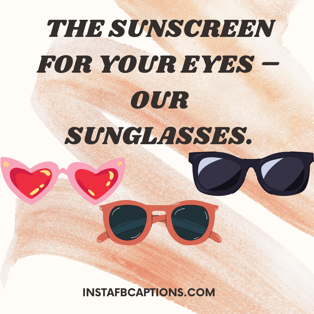 Swag Is Sunglasses! Sunglasses Captions You Need To Use  - Swag is Sunglasses Sunglasses Captions You Need To Use - 100+ Sunglasses Captions, Quotes and Hashtags For Instagram in 2022
