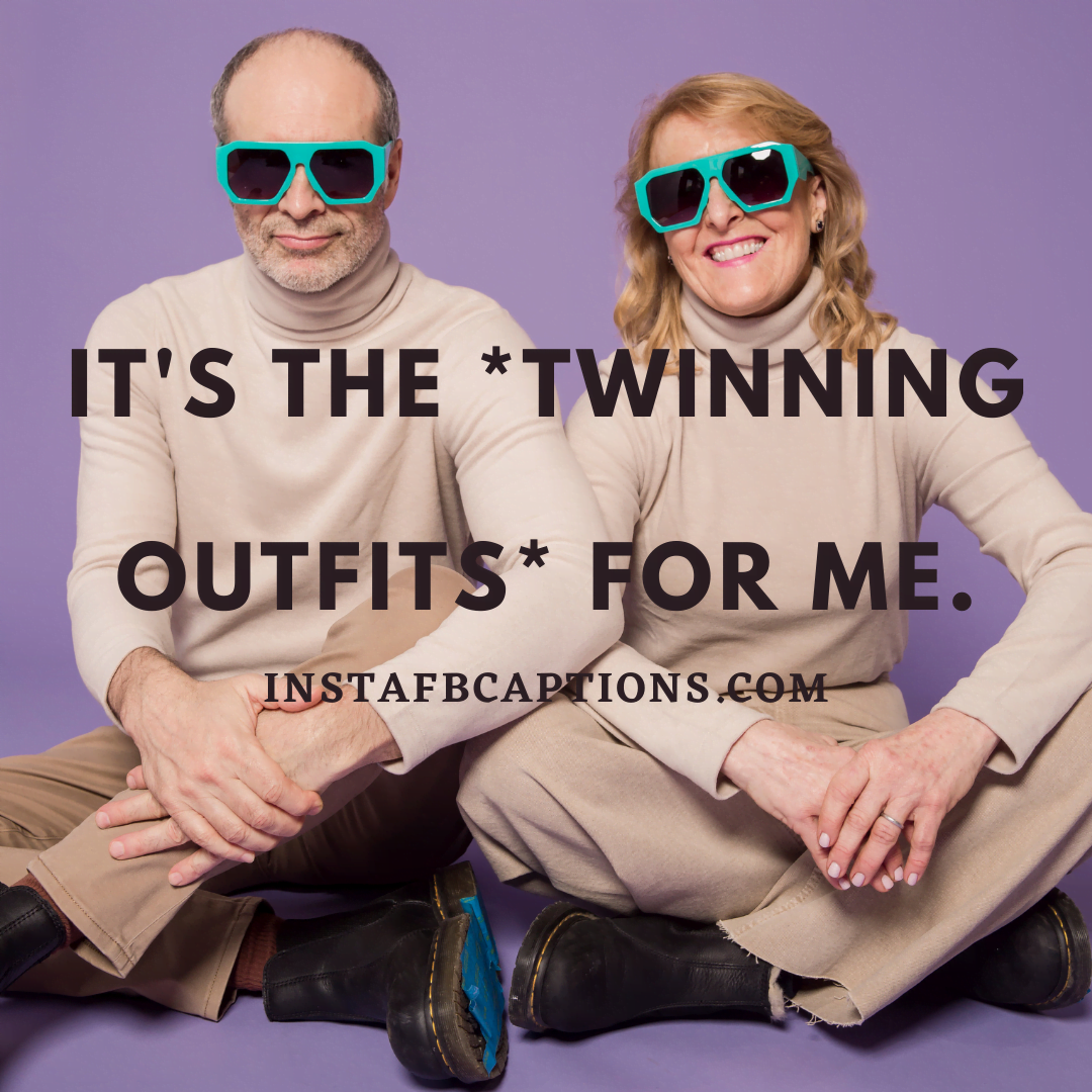 Twinning Outfits Captions Ootd  - Twinning Outfits captions OOTD - 100+ Twinning Captions for Twin Sisters &#038; Brothers in 2022