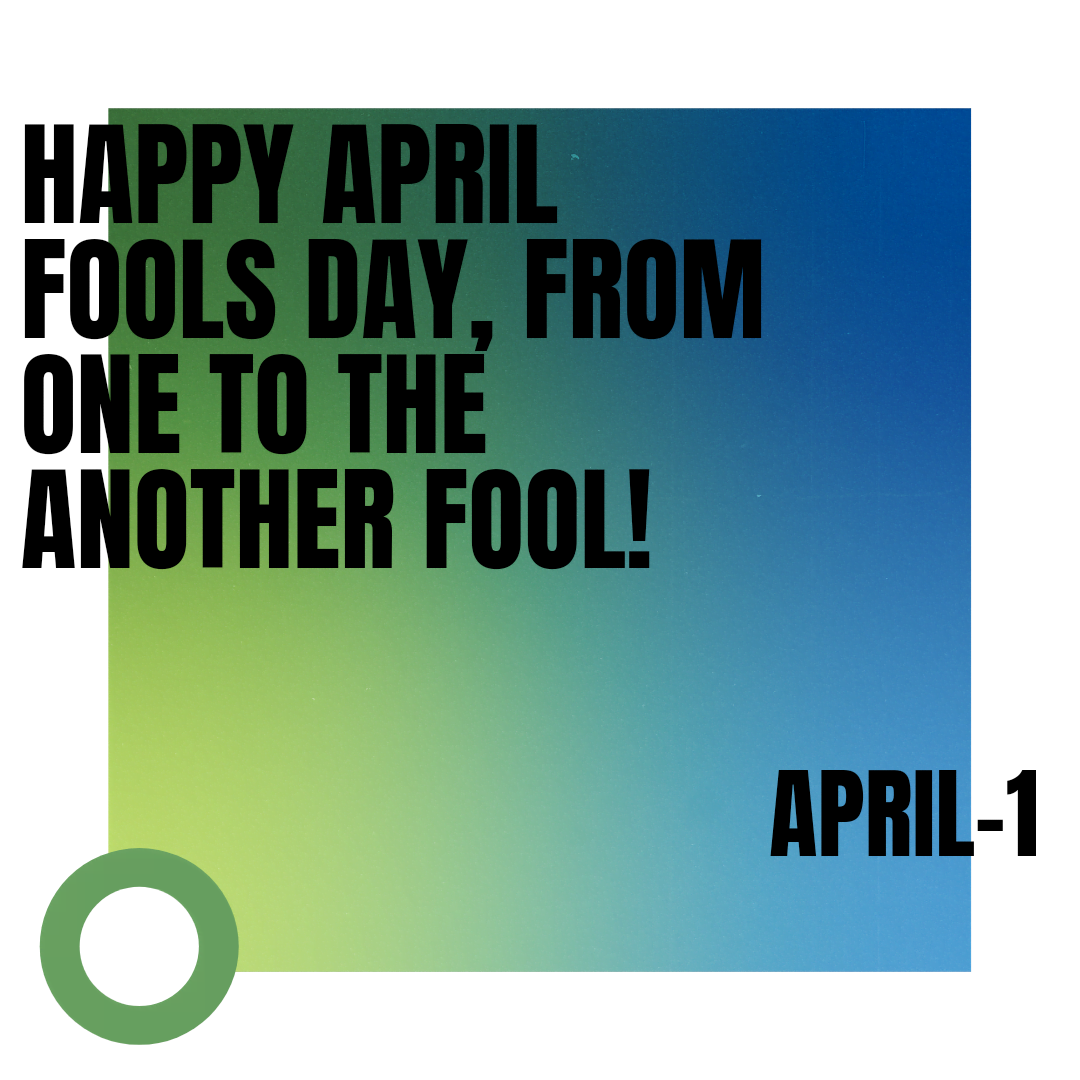 April Fools Captions For Friends  - April Fools Captions for Friends - April Fools Day Captions for Instagram Pranks in 2023