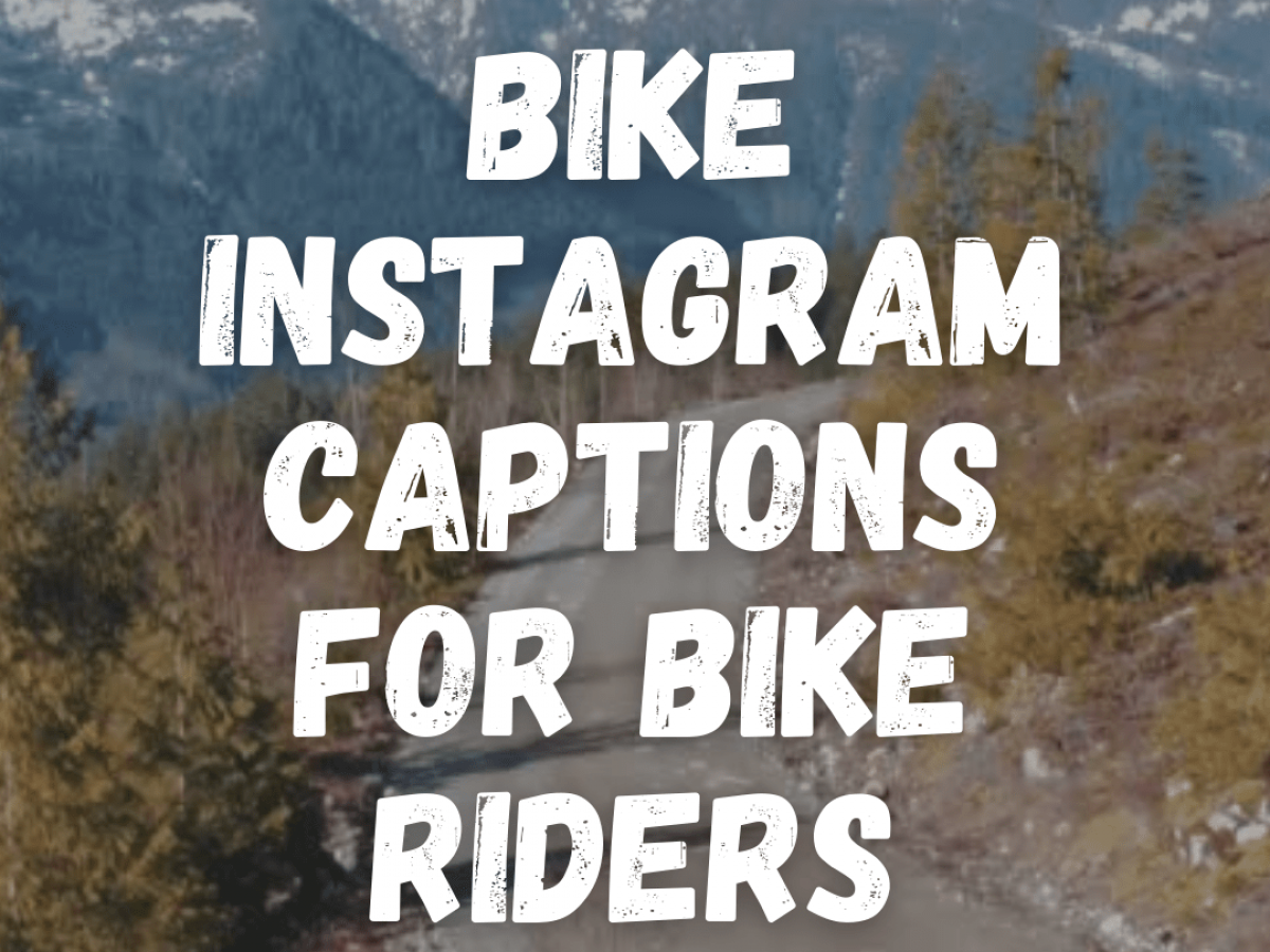 270 Epic Bike Captions And Quotes For Instagram