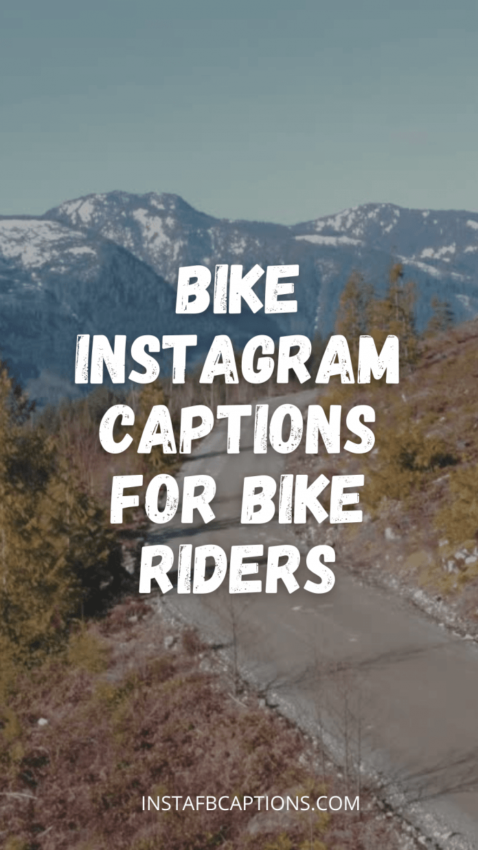 Bike Instagram Captions For Bike Riders
