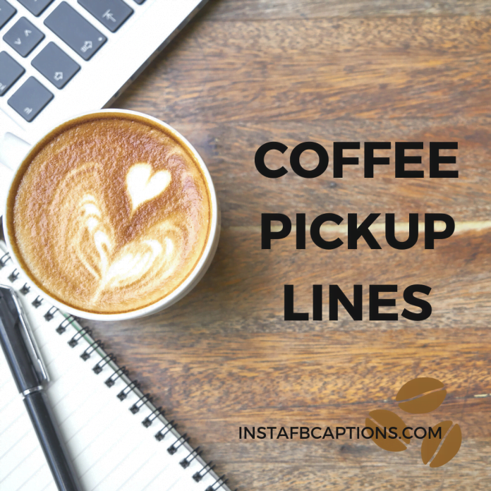 Coffee Pickup Lines