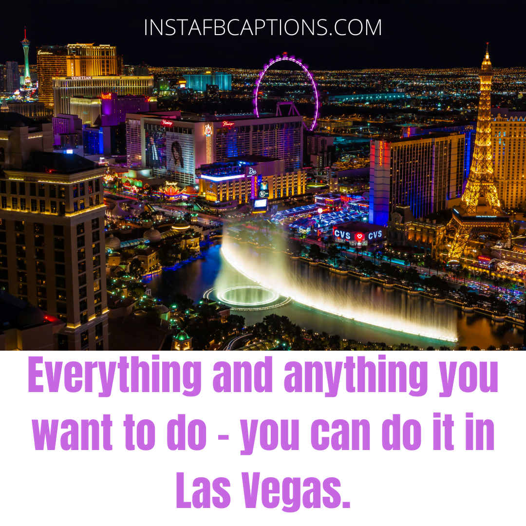 Entertainment Capital Of The World Quotes  - Entertainment Capital of the World Quotes - 111+ LAS VEGAS Captions for Instagram in 2022