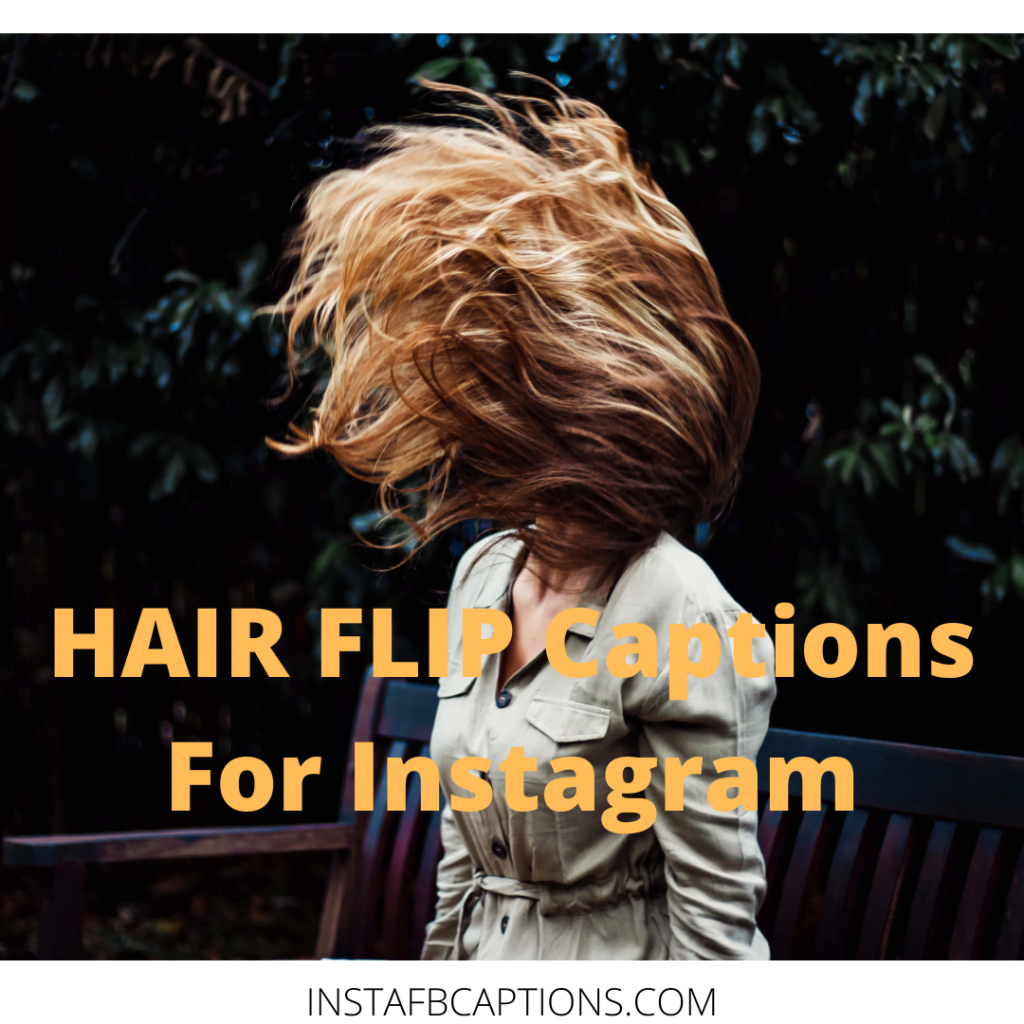HAIR FLIP Instagram Captions for Girls in 2024 InstaFbCaptions Best
