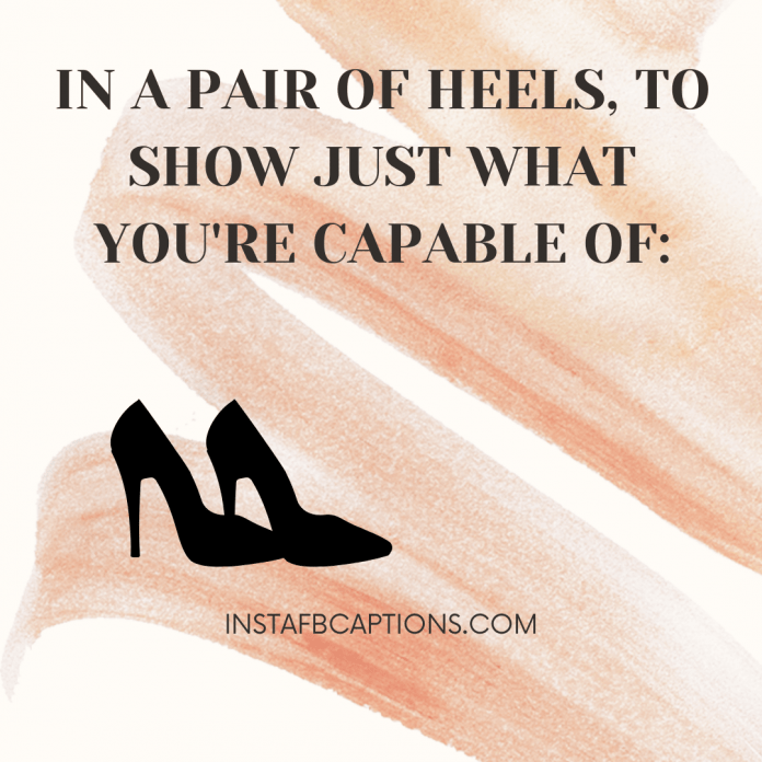 HIGH HEELS Instagram Captions for Girls Pics in 2024
