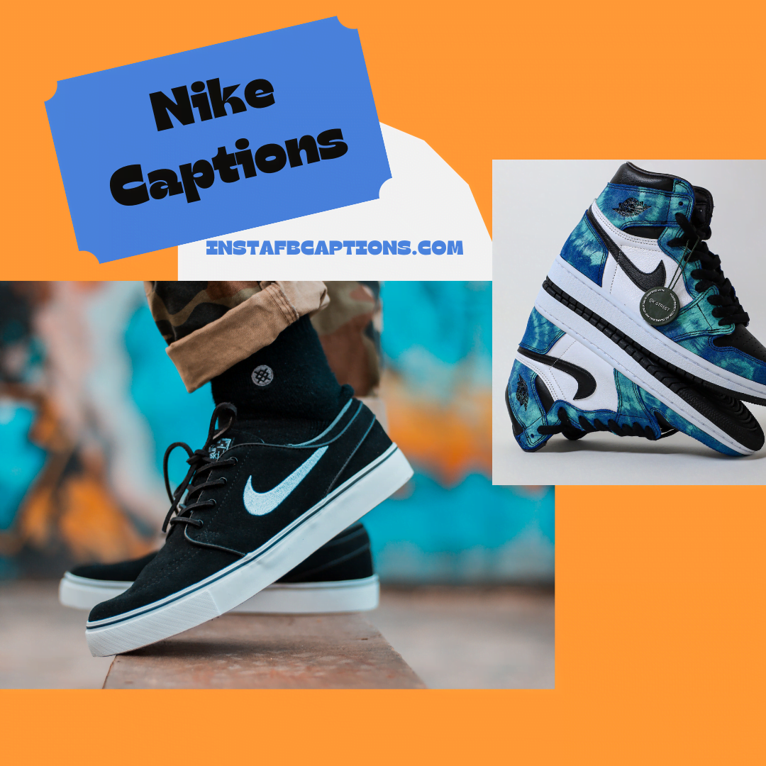 Nike Captions, Slogans, Quotes And Inspiration For 2021  - Nike Captions Slogans Quotes and Inspiration For 2021 - NIKE Captions &#038; Quotes to Show off on Social Media in 2023