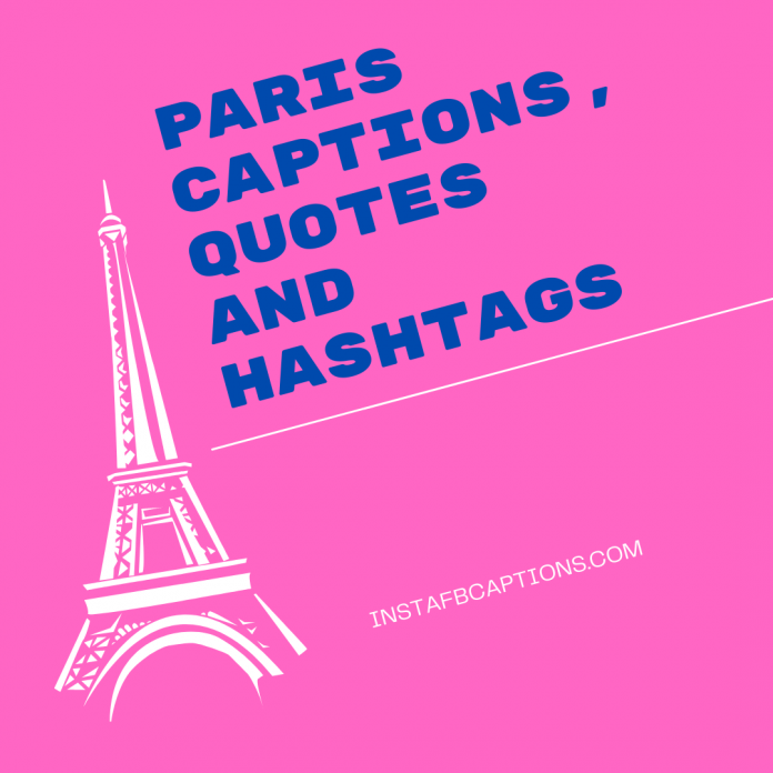 Paris Captions, Quotes And Hashtags For Instagram 2021 (1)