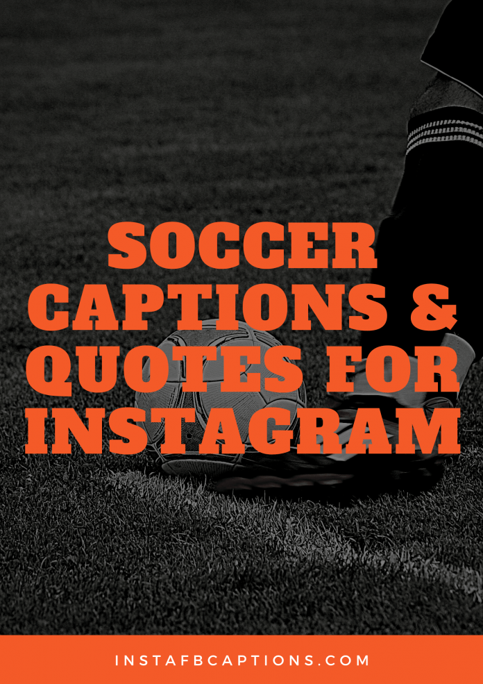 Soccer Captions & Quotes For Instagram