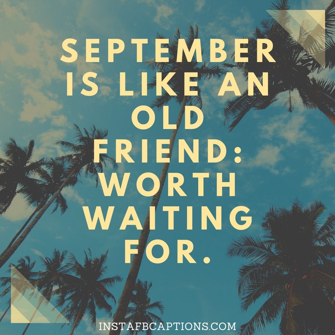 September Captions For Your Last Summer Clicks!  - September Captions for your Last Summer Clicks 1 - Hello SEPTEMBER Month Captions &#038; Quotes for Instagram 2022