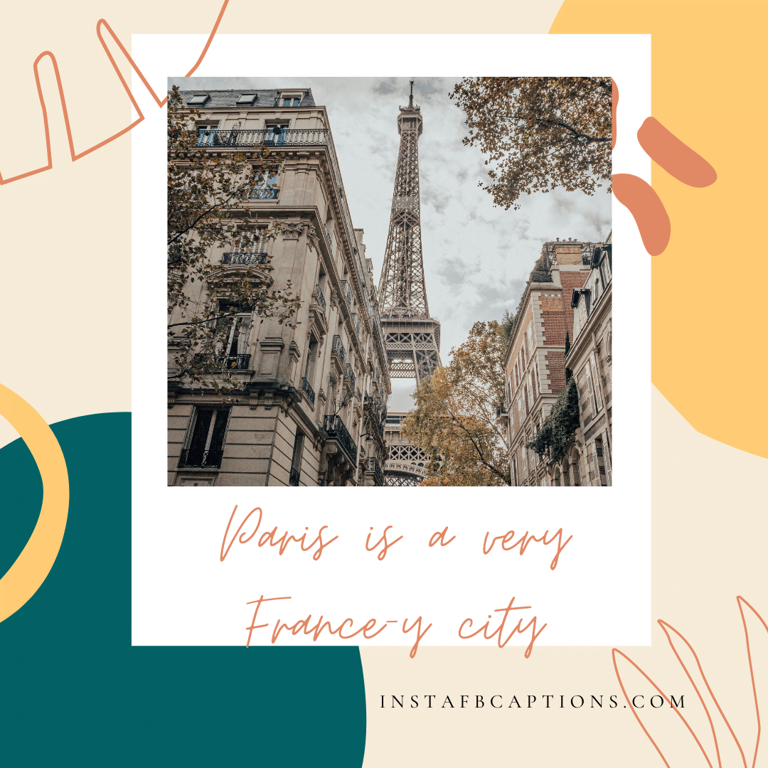 Wanderlust Dreaming Of Paris Captions And Sayings  - Wanderlust Dreaming of Paris Captions and Sayings - PARIS Photos Captions, Quotes &#038; Hashtags For Instagram 2022